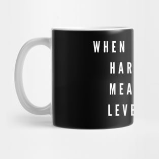 When Life Gets Hard Gaming tee Mug